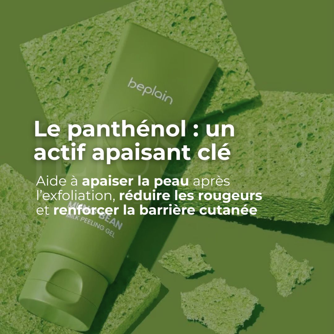 Le panthénol du gel exfoliant au lait de haricot mungo de Beplain