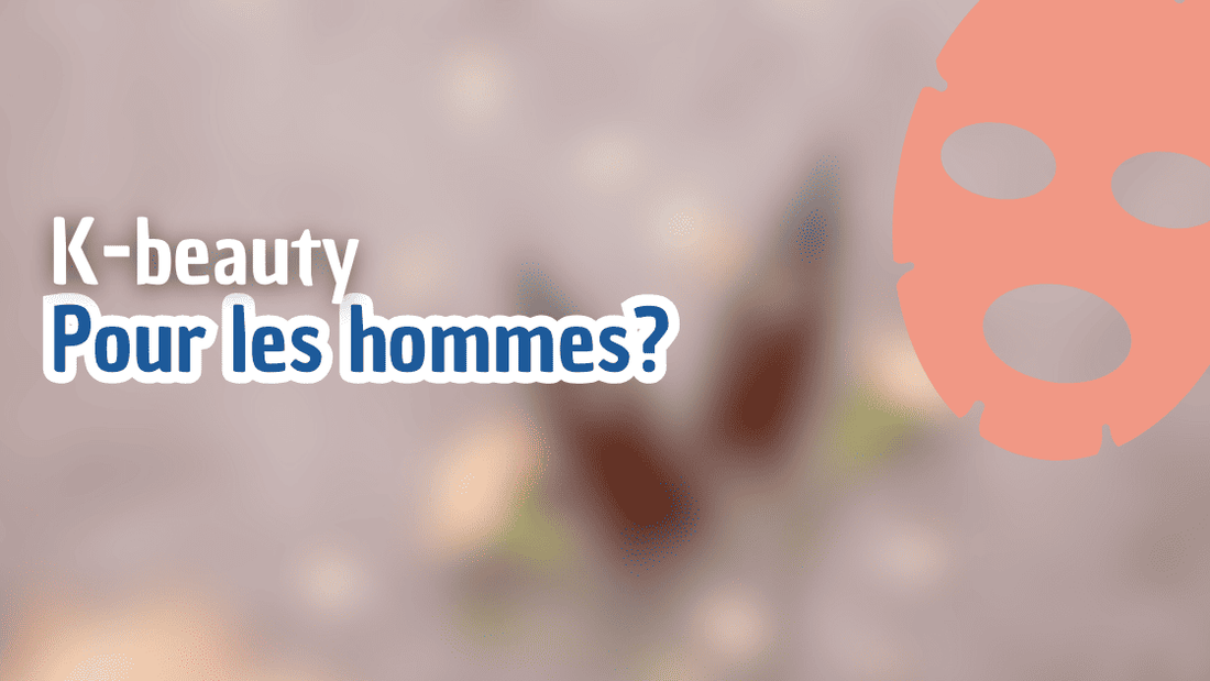 banniere article blog kbeauty pour les hommes ?