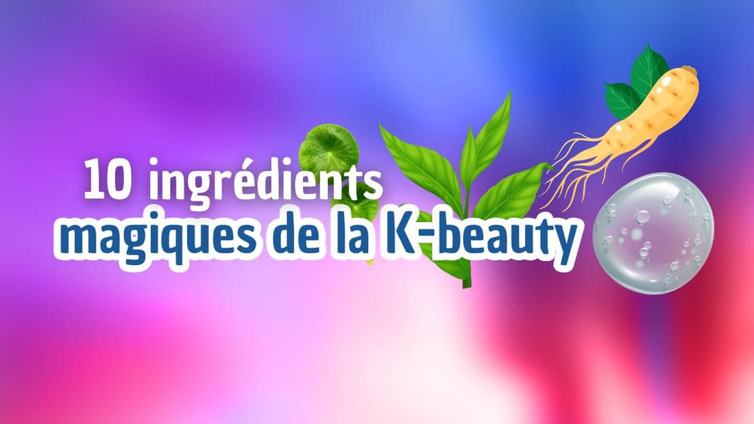 Bannière pour l'article de blog 10 ingrédient de la kbeauty