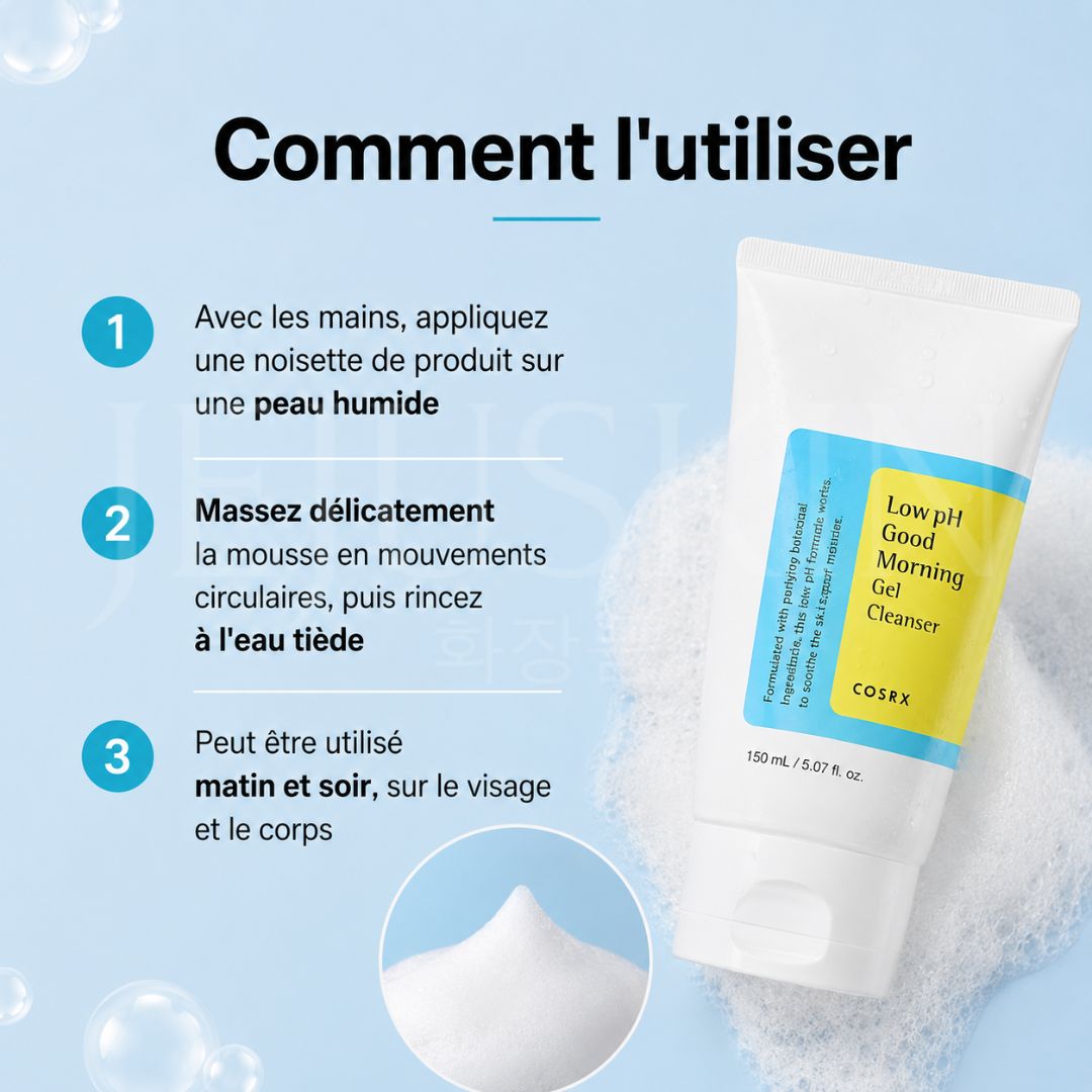 Comment utiliser le nettoyant au pH faible Good morning gel de Cosrx